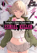 Tonight, I Have a Date with a Serial Killer Vol. 1 — Manga