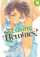 Too Many Losing Heroines! (Manga) Vol. 4