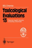 Toxicological Evaluations: Potential Health Hazards of Existing Chemicals (Softcover Reprint of the Original 1st 1998)
