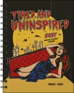 Tragic Girls 2027 Monthly/Weekly Planner Calendar: Tired and Uninspired