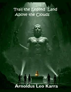 Trail the Legend Land Above the Clouds