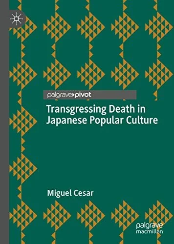 Transgressing Death in Japanese Popular Culture (2020)