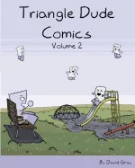 Triangle Dude Comics Volume 2 — Graphic Novels