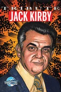 Tribute: Jack Kirby — Biography Memoir