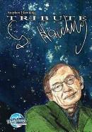 Tribute: Stephen Hawking — Biography Memoir
