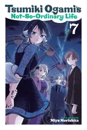 Tsumiki Ogami's Not-So-Ordinary Life, Vol. 7