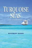 Turquoise Seas: A Tale of the Old Bahamas