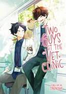 Two Guys at the Vet Clinic — Boys Love