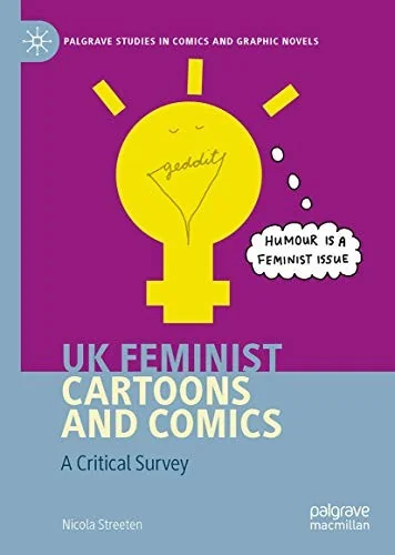 UK Feminist Cartoons and Comics: A Critical Survey (2020)