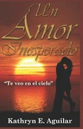 Un Amor Inesperado: Te veo en el Cielo