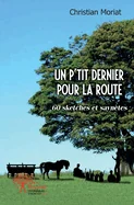 Un p'tit dernier pour la route: 60 sketches et saynetes