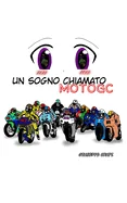 Un Sogno Chiamato MotoGC
