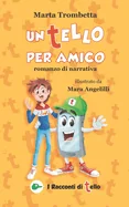 Un Tello per Amico: Romanzo di Narrativa