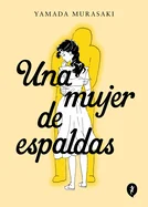 Una Mujer de Espaldas / Talk to My Back