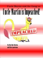 Uncle Martin is Impeached!