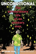 Unconditional: The Extraordinary Life of an Ordinary Man