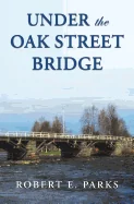Under the Oak Street Bridge