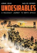 Undesirables: A Holocaust Journey to North Africa — Historical Comics