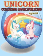 Unicorn Coloring Book: For Kids Ages 4-8 — Graphic Novels