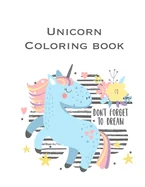 Unicorn Coloring book: Magical Coloring Book - 100 Magical Pages With Unicorns, For Kids Ages 4-8