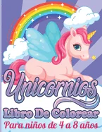 UnicornioS Libro de Colorear: para Ninos de 4 a 8 Anos