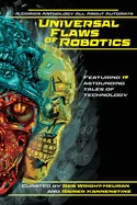 Universal Flaws of Robotics