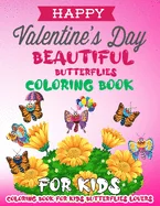 Valentines day Butterflies Coloring book for kids, 8,5 x 11 inches ( coloring book for kids Butterflies lovers ): Valentines day Butterflies Coloring — Graphic Novels