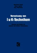 Vernetzung Von Iuk-Techniken: Chancen Und Risiken Der Informations- Und Kommunikationstechniken Fur Kleinere Und Mittlere Unternehmen (Softcover Repri