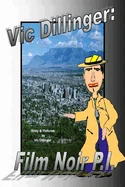 Vic Dillinger: Film Noir P.I.