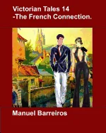 Victorian Tales 14 - The French Connection.