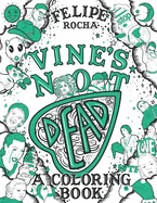 Vine's Not Dead: A Coloring Book