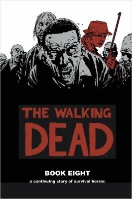 Walking Dead Book 8