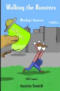 Walking the Roosters: Monday's Invasion