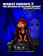 Wapsi Square 2 "the demons in my back pocket"