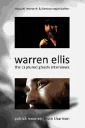 Warren Ellis: The Captured Ghosts Interviews — Superhero Comics