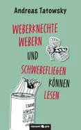 Weberknechte webern und Schwebefliegen konnen lesen