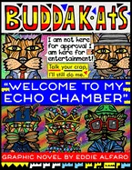 Welcome to My Echo Chamber: The BuddaKats — Graphic Novels