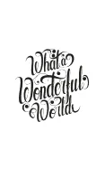 What a wonderful world
