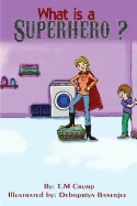 What is a Superhero?: Bedtime Stories for Kids, Childrens Books Ages 3-8, Kids