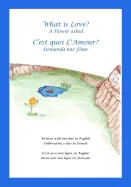 What is Love? A Flower asked Cest quoi LAmour? Demanda une Fleur: An English and French Bilingual Children's Picture Book Series Volume 1 — Fantasy Comics