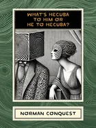 What's Hecuba to Him or He to Hecuba?