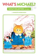 What's Michael?: Fatcat Collection Volume 2 — Manga