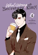 What's Wrong with Secretary Kim?, Vol. 4: Volume 4