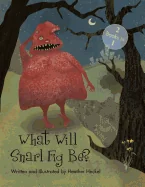 What Will Snarl Fig Be? / Nutsy and Her Tree: If a Tree Falls in the Woods, Did Snarl Fig Cause It or Nutsy Prevent It?