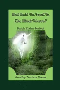 What Would The Forest Be Like Without Unicorns?: Unicorns Rock The Forest — Fantasy Comics