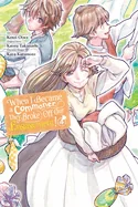When I Became a Commoner, They Broke Off Our Engagement!, Vol. 4: Volume 4