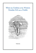 When the Goddess of the Western Paradise Fell into a Puddle