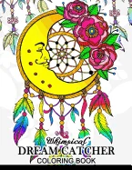 Whimsical dream catcher Coloring Book: Art Design for Relaxation and Mindfulness Art Design for Relaxation and Mindfulness