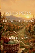 Whispers From the Yarn