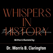 Whispers in History: The Black Experience in America